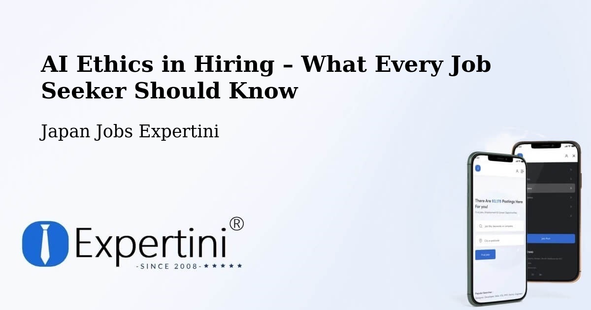 AI Ethics in Recruitment & Hiring – Ono - Ono, Japan Jobs Expertini