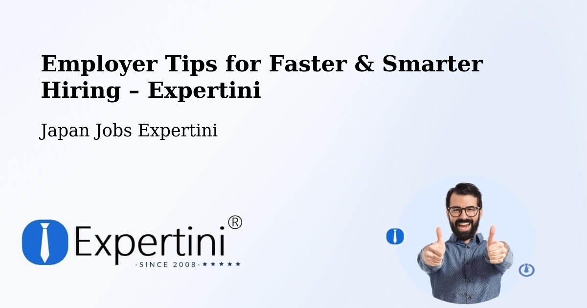 Employer Tips for Hiring & Recruitment – Ono - Ono, Japan Jobs Expertini